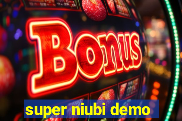 super niubi demo